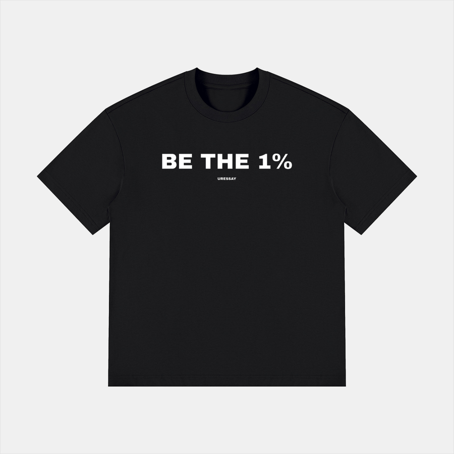 Be The 1% Tee — Black